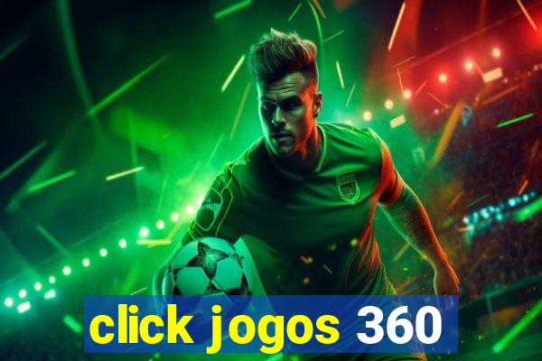 click jogos 360